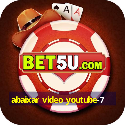 abaixar video youtube